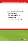 Wissenschaft und Welterkenntnis Ein Arbeitsbuch zu philosophischen Bildung