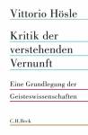 Kritik der verstehenden Vernunft Eine Grundlegung der Geisteswissenschaften