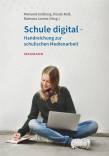 Schule digital Handreichung zur schulischen Medienarbeit