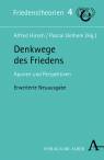 Denkwege des Friedens - Aporien und Perspektiven