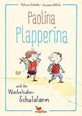 Paolina Plapperina und der Wackelzahn-Schulalarm - 
