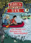 Robin vom See – Die Bande zur Rettung der Gerechtigkeit - 