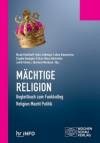 Mächtige Religion - Begleitbuch zum Funkkolleg 