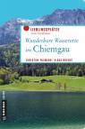 Wunderbare Wasserorte im Chiemgau  - Lieblingsplätze zum Entdecken