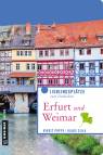 Erfurt und Weimar Lieblingsplätze zum Entdecken