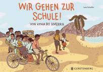 Wir gehen zur Schule! - Von Kenia bis Amerika