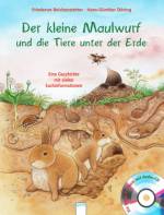 Der kleine Maulwurf und die Tiere unter der Erde - Eine Geschichte mit vielen Sachinformationen