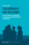Zugehörigkeit und Rassismus - Orientierungen von Jugendlichen im Spiegel geographiedidaktischer Überlegungen