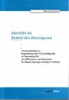 Identität als Einheit des Heterogenen Untersuchungen zur Begründung einer Kulturpädagogik im Spannungsfeld von Affirmation und Autonomie bei Eduard Spranger und Ernst Troeltsch