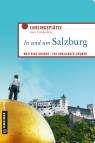 In und um Salzburg Lieblingsplätze zum Entdecken