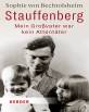 Stauffenberg  Mein Großvater war kein Attentäter 