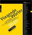 Fliegende Wörter 2020 - 53 Qualitätsgedichte zum Verschreiben und Verbleiben für Zeitreisende, Sprachspieler, Kenner und Genießer