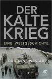 Der Kalte Krieg - Eine Weltgeschichte