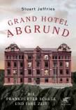 Grand Hotel Abgrund - Die Frankfurter Schule und ihre Zeit