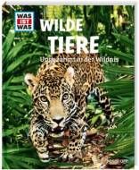 Wilde Tiere WAS IST WAS Band 13 