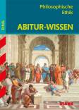 Abitur-Wissen - Ethik / Philosophische Ethik 