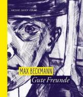 Max Beckmann – Gute Freunde Die Sammlung Classen