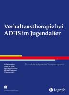 Verhaltenstherapie bei ADHS im Jugendalter  - Ein modular aufgebautes Therapieprogramm