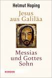 Jesus aus Galiläa Messias und Gottes Sohn