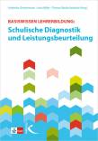 Basiswissen Lehrerbildung: Schulische Diagnostik und Leistungsbeurteilung 