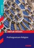 Abitur-Wissen - Prüfungswissen Religion Oberstufe 