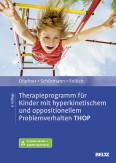 Therapieprogramm für Kinder mit hyperkinetischem und oppositionellem Problemverhalten THOP Mit E-Book inside und Arbeitsmaterial