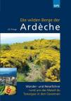 Die wilden Berge der Ardèche Wander- und Reiseführer rund um das Massif du Tanargue in den Cevennen