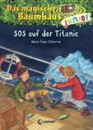 Das magische Baumhaus junior: SOS auf der Titanic 