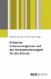 Kritische Lebensereignisse und die Herausforderungen für die Schule - 