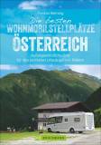 Die besten Wohnmobilstellplätze Österreich Außergewöhnliche Orte für den perfekten Urlaub auf vier Rädern