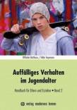 Auffälliges Verhalten im Jugendalter  - Handbuch für Eltern und Erzieher