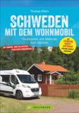 Schweden mit dem Wohnmobil Traumrouten von Skane bis zum Siljansee 