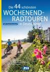 Die 44 schönsten Wochenend-Radtouren in Deutschland mit GPS-Tracks 44 tolle Mehrtagestouren zwischen 70 und 230 km für kurze und lange Wochenenden