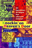 Mit Jugendlichen die Religion 

ihrer Lebenswelt entdecken Knockin´ on Heaven´s Door - Praxismodelle für KU-RU- Jugendarbeit, Bd.1