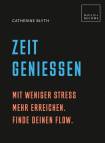 Zeit genießen Mit weniger Stress mehr erreichen. Finde deinen Flow.