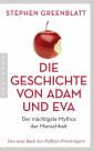 Die Geschichte von Adam und Eva Der mächtigste Mythos der Menschheit