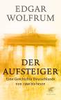 Der Aufsteiger - Eine Geschichte Deutschlands von 1990 bis heute 