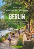 Radtouren für Langschläfer Berlin - Die 35 schönsten Halbtagestouren mit Kultur, Baden und Einkehr 