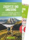 Zeit zum Wandern - Zugspitze und Umgebung Die 40 schönsten Wanderungen – GPS-Tracks zum Download – alle vier Zugspitz-Anstiege – Tipps zu Sehenswürdigkeiten am Berg – Highlights der Region - Mit Faltkarte