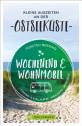 Wochenend und Wohnmobil - Kleine Auszeiten an der Ostseeküste - Camping- & Stellplätze, Highlights, Aktivitäten