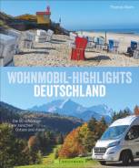 Wohnmobil-Highlights: Deutschland Die 50 schönsten Ziele zwischen Ostsee und Alpen