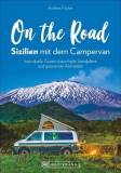 On the Road – Sizilien mit dem Campervan Individuelle Touren, traumhafte Standplätze und spannende Aktivitäten