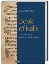 Book of Kells - Das Meisterwerk keltischer Buchmalerei