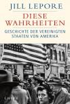 Diese Wahrheiten - Geschichte der Vereinigten Staaten von Amerika