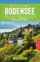 Zeit zum Wandern - Bodensee Die 40 schönsten Wanderungen – großartige Aussichten und Genießertouren – Ausflugsziele in der Region – GPS-Tracks zum Download