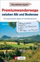 Premiumwanderwege zwischen Alb und Bodensee - 23 ausgezeichnete Wege mit Qualitätsgarantie