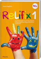 Relifix 1  Unterrichtsentwürfe fix und fertig aufbereitet für den evangelischen Religionsunterricht an Grundschulen