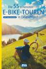Die 55 schönsten E-Bike-Touren in Deutschland zusätzliches kostenfreies Online-Angbot: gpx-Tracks der Touren zum Download