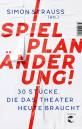 Spielplan-Änderung! - 30 Stücke, die das Theater heute braucht