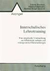 Innerschulisches Lehrertraining Eine empirische Untersuchung zur Effektivität verbaler und videogestützter Rückmeldungen.
